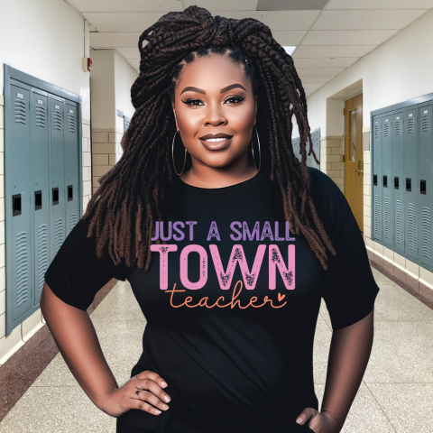 Small Town Teacher T-Shirt