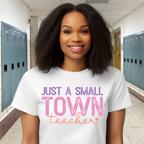 Small Town Teacher T-Shirt